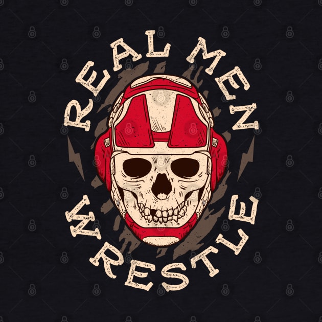 Wrestling Real Men Wrestle Sports Humor by E